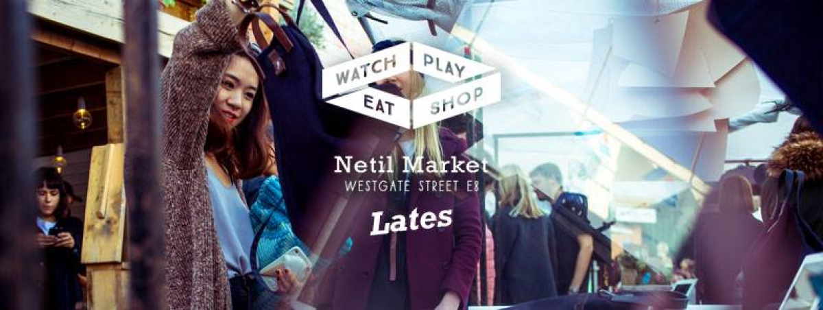 Netil Market Lates