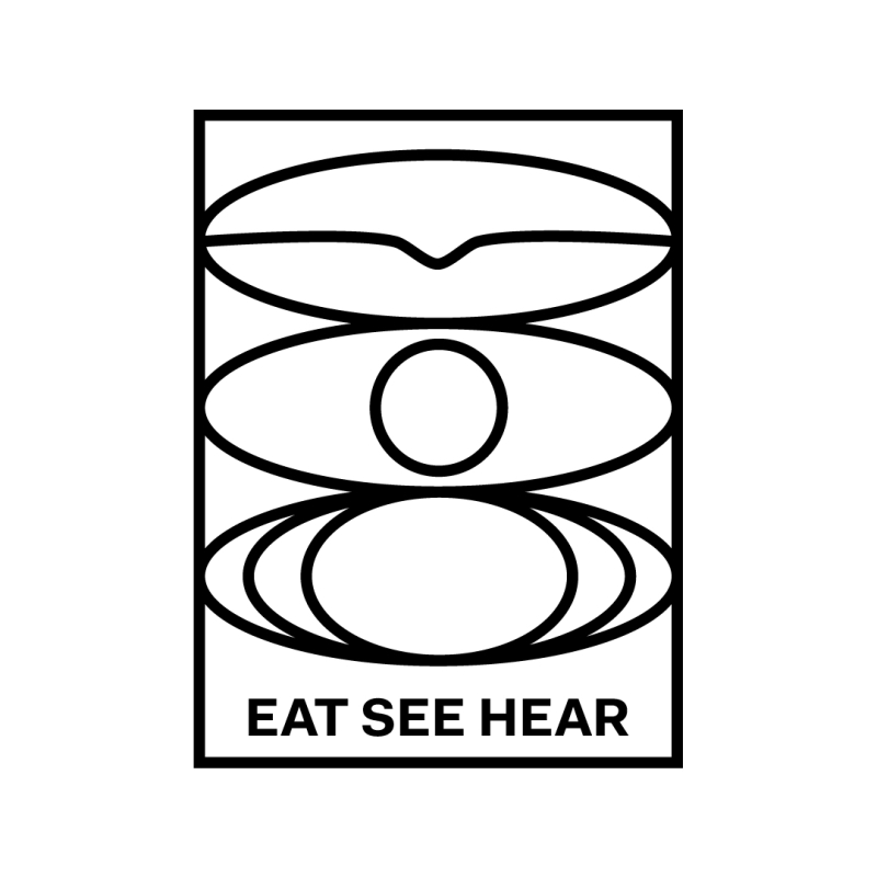 EAT SEE HEAR (staying in)