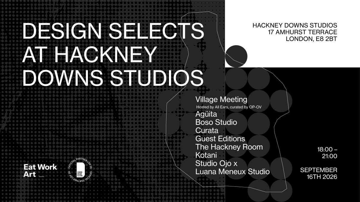 Design Selects at Hackney Downs Studios