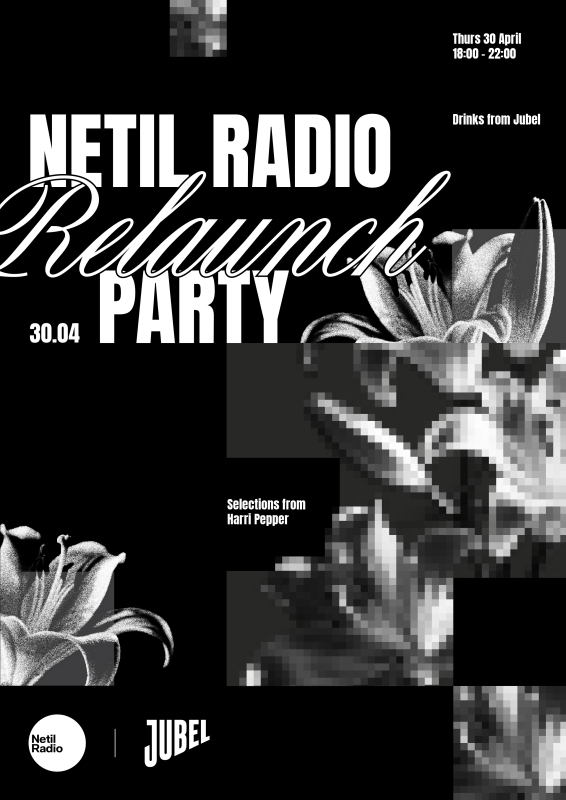 Netil Radio Relaunch Party